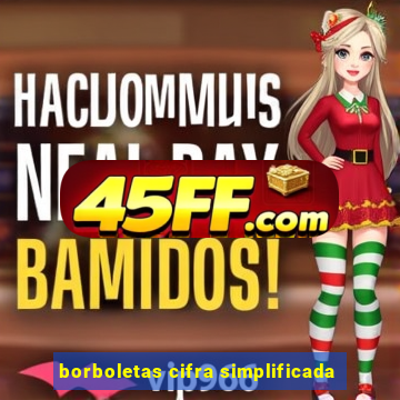 borboletas cifra simplificada